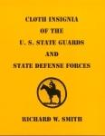 Cloth Insignia of the U.S. State Guards and State Defense Forces Book, Reference Material by Saunders Military Insignia
